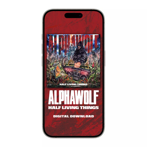 Alpha Wolf - Half Living Things Digital Download